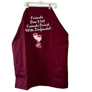 Wine Lovers Burgundy Apron With "Friends Dont Let Friends Drink White Zinfandel"